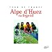 Alpe D'Huez: The Legend
