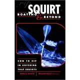 squirt boating and beyond how to rip in anything that squirts