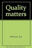 Quality matters