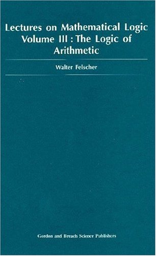 Lectures on Mathematical Logic: The Logic of Arithmatic v.3: The Logic of Arithmatic Vol 3