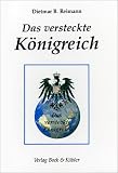Das versteckte K�nigreich. Bernsteinzimmer-Komplott Teil 2