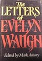 The letters of Evelyn Waugh