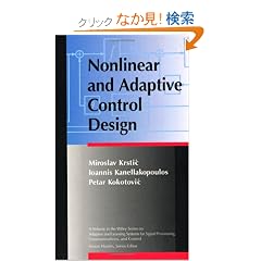 Nonlinear and Adaptive Control Design (Adaptive and Learning Systems for Signal Processing, Communications and Control Series)
