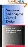 Nonlinear and Adaptive Control Design (Adaptive and Learning Systems for Signal Processing, Communications and Control Ser...