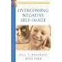 Overcoming Negative Self-image: Discover Your True Identity in Christ (Victory Over Darkness S.)