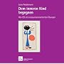 Dem inneren Kind begegnen. H�r-CD mit ressourcenorientierten �bungen