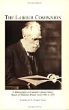 The Labour Companion: A Bibliography of Canadian Labour History Based on Materials Printed from 1950 to 1975
