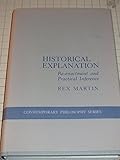 Historical explanation : re-enactment and practical inference