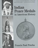 Indian Peace Medals in American History
