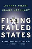 Fixing Failed States : A Framework for Rebuilding a Fractured World
