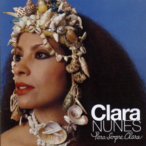 Clara Nunes - Para Sempre Clara - Zortam Music