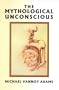 The Mythological Unconscious