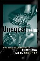 Unequal Health: How Inequality Contributes to Health or Illness