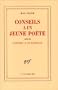 Conseils � un jeune po�te: Suivis de Conseils � un �tudiant