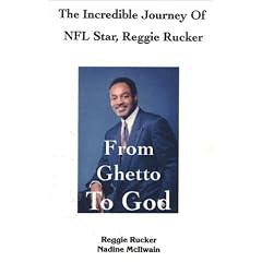 From Ghetto to God: The Incredible Journey of NFL Star Reggie Rucker