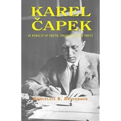 Karel Capek: In Pursuit of Truth, Tolerance and Trust