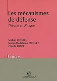 Les mécanismes de défense : Théorie et clinique