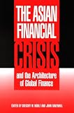 The Asian Financial Crisis and the Architecture of Global Finance (Cambridge Asia-Pacific Studies)