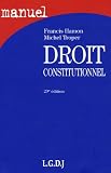 echange, troc Francis Hamon, Michel Troper - Droit constitutionnel