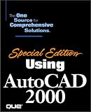 Special Edition Using AutoCAD 2000 (Using (Special Edition))