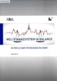 Weltfinanzsystem in Balance: Die Krise als Chance f&uuml;r eine nachhaltige Zukunft - Dirk Solte