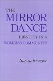 The Mirror Dance: Identity in a Women`s Community