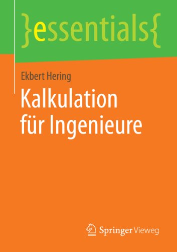 Kalkulation für Ingenieure (essentials) (German Edition)