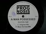 A MAN POSSESSED Show Me 12"