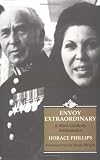 Envoy Extraordinary: A Most Unlikely Ambassador