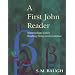 A First John Reader: Intermediate Greek Reading Notes and Grammar