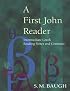 A First John Reader: Intermediate Greek Reading Notes and Grammar
