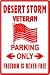 DESERT STORM VETERAN PARKING war Iraq sign