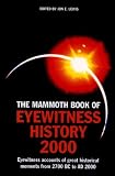 The Mammoth Book of Eyewitness History to 2000 (Mammoth Books)