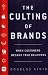 Engl. Bücher : The Culting of Brands: Turn Your Customers Into True Believers: Turn Your Customers into True Believers