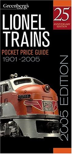 Greenbergs Guide Lionel Trains 1901- 2005 Pocket Price Guide (Greenbergs Pocket Price Guide Lionel Trains)