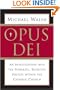 Opus Dei: An Investigation into the Powerful Secretive Society within the Catholic Church