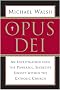 Opus Dei: An Investigation into the Powerful Secretive Society within the Catholic Church