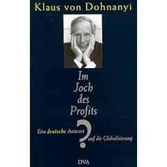 Im Joch des Profits? Eine deutsche Antwort auf die Globalisierung