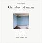 Chambres d'amour, 3 �ditions revue et compl�t�e