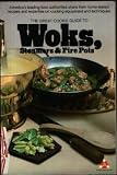 The Great Cooks' Guide to Woks