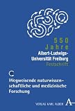 Produkt-Bild: 550 Jahre Albert-Ludwigs-Universit&auml;t Freiburg: Band 4: Wegweisende naturwissenschaftliche und medizinische Forschung: BD 4