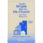 God's Simple Plan for His Church - And Your Place in It book cover