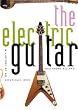 The Electric Guitar: A History of an American Icon