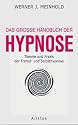 Das große Handbuch der Hypnose. Theorie und Praxis der Fremd- und Selbsthypnose