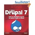 Drupal 7: Cr�er et administrer son site de mani�re rapide et efficace