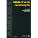 M�decine de catastrophe