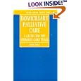 Domiciliary Palliative Care: A Handbook for Family Doctors and Community Nurses (Oxford General... by Derek Doyle and Alastair G. Donald
