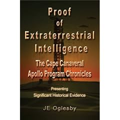 Proof of Extraterrestrial Intelligence: The Cape Canaveral Apollo Program Chronicles