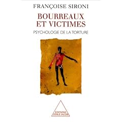 Bourreaux et victimes : Psychologie de la torture