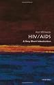 HIV/AIDS: A Very Short Introduction (Very Short Introductions)